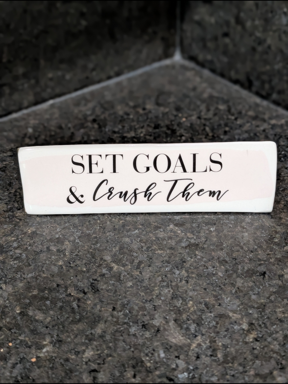 Set Goals & Crush Them Ceramic Desk Sign